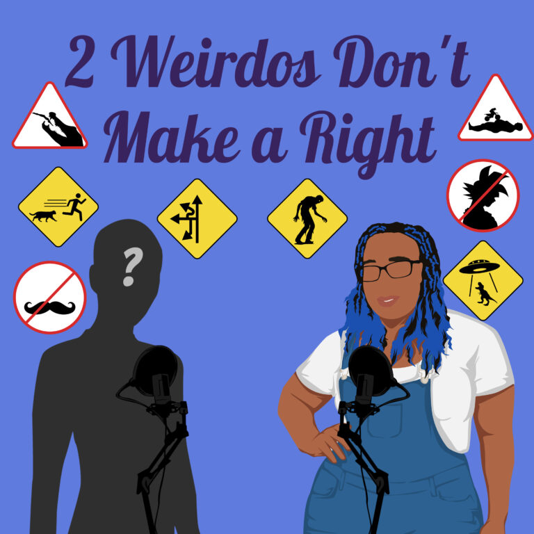 2 Weirdos Don’t Make A Right